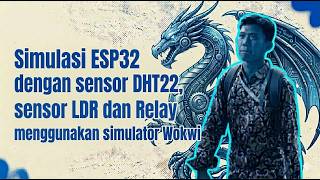 Simulasi ESP32 dengan sensor DHT22, sensor LDR dan Relay menggunakan simulator Wokwi