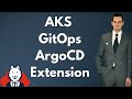 GitOps on AKS - It Just Got Easier with the ArgoCD Extension