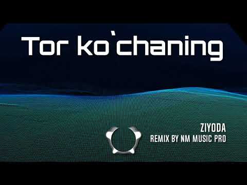 Ziyoda-Tor Ko`cha Remix By Nm Music Pro