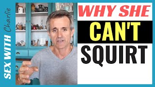 Why Many Women Cant Squirt Or Ejaculate