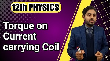Torque on current carrying coil class 12 | 12th class physics | kpk, punjab, balochistan board