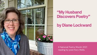 My Husband Discovers Poetry By Diane Lockward