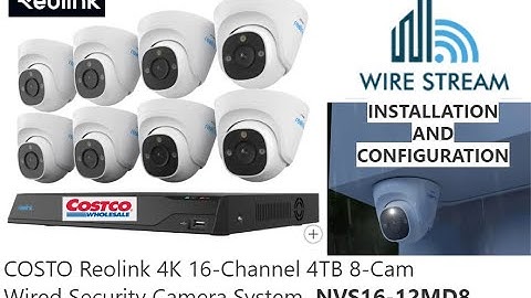 Costco Reolink Configuration and Installation NVS16-12MD8