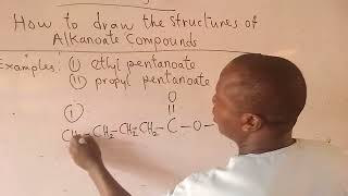 How to Draw the structures of Alkanoate (Esters) Compounds