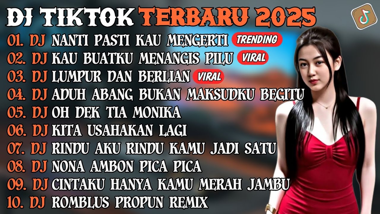 DJ TIKTOK TERBARU 2025 | DJ NANTI PASTI KAU MENGERTI🎵DJ KAU BUATKU MENANGIS PILU🎵| FULL ALBUM