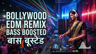 Bollywood EDM Remix 🎧 Nonstop Hindi DJ Mix | Desi Dhol Beats Bass Boosted 2026