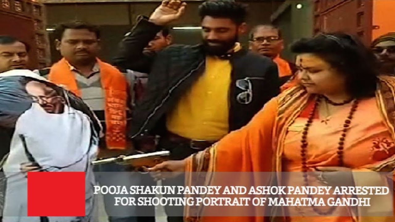 Pooja Shakun Pandey And Ashok Pandey Arrested For Shooting Portrait Of Mahatma Gandhi