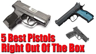Top 5 Best Handguns Right Out Of The Box