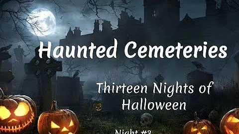 ASMR | Haunted Cemeteries |13 Nights of Halloween |Whispered