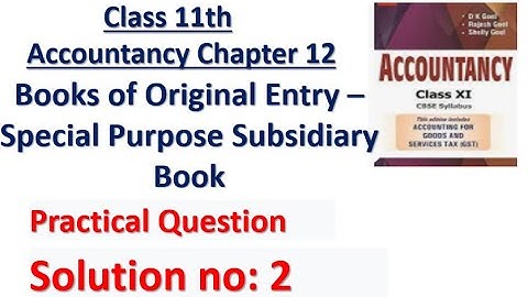 D.K. Goel Solution no: 2 | Chapter 12| Book of Original Entry - Special Purpose Subsidiary Book