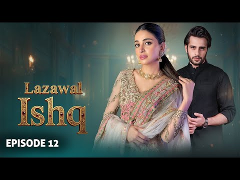 Lazawal Ishq — Episode 12
