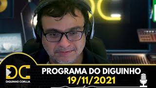 Programa do Diguinho  -  19/11/2021