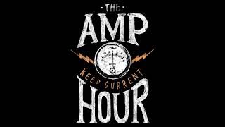 The Amp Hour #724 - All Heat, No Useful Work