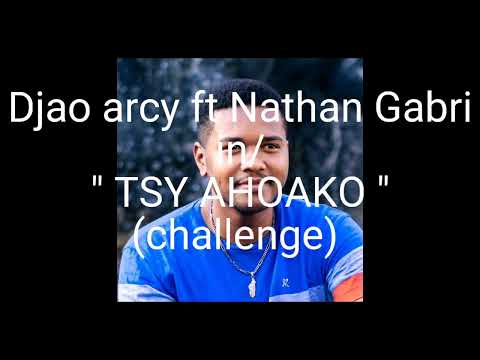 Djao Arcy Ft Nathan Gabri TSY AHOAKO