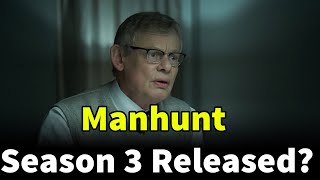 Manhunt season 3 release date, cast, synopsis, trailer and more