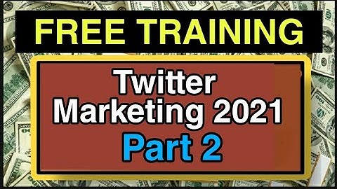 FREE Training - Twitter Marketing Strategies - Twitter Tutorial Series Part 2