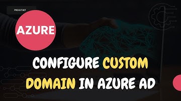 How to Add a Custom Domain in Azure Active Directory | Azure Active Directory Tutorial AZ-104