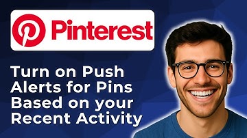 How to turn on push alerts for pins based on your recent activity on Pinterest [2025 Easy Guide]