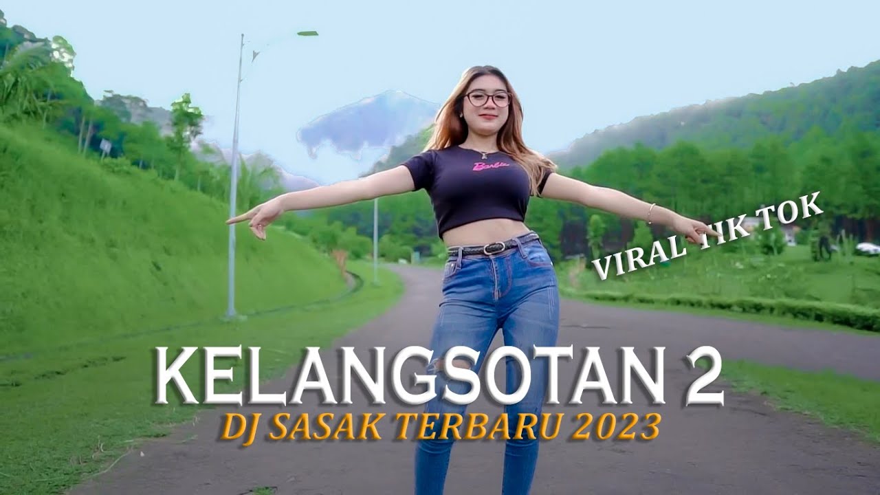 DJ SASAK || KELANGSOTAN 2 || VIRAL TIK TOK 2023 BIKIN SOUND SYSTEM ANDA BERGETARRRR !!!!!