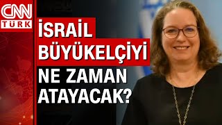 İsrailin Ankara Büyükelçisi Kim Olur?