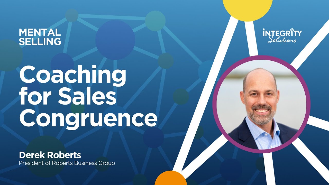 Coaching for Sales Congruence with Derek Roberts, President of Roberts Business Group
