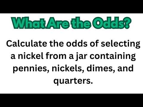 How to Find the Odds of Selecting a Nickel | Probability Example