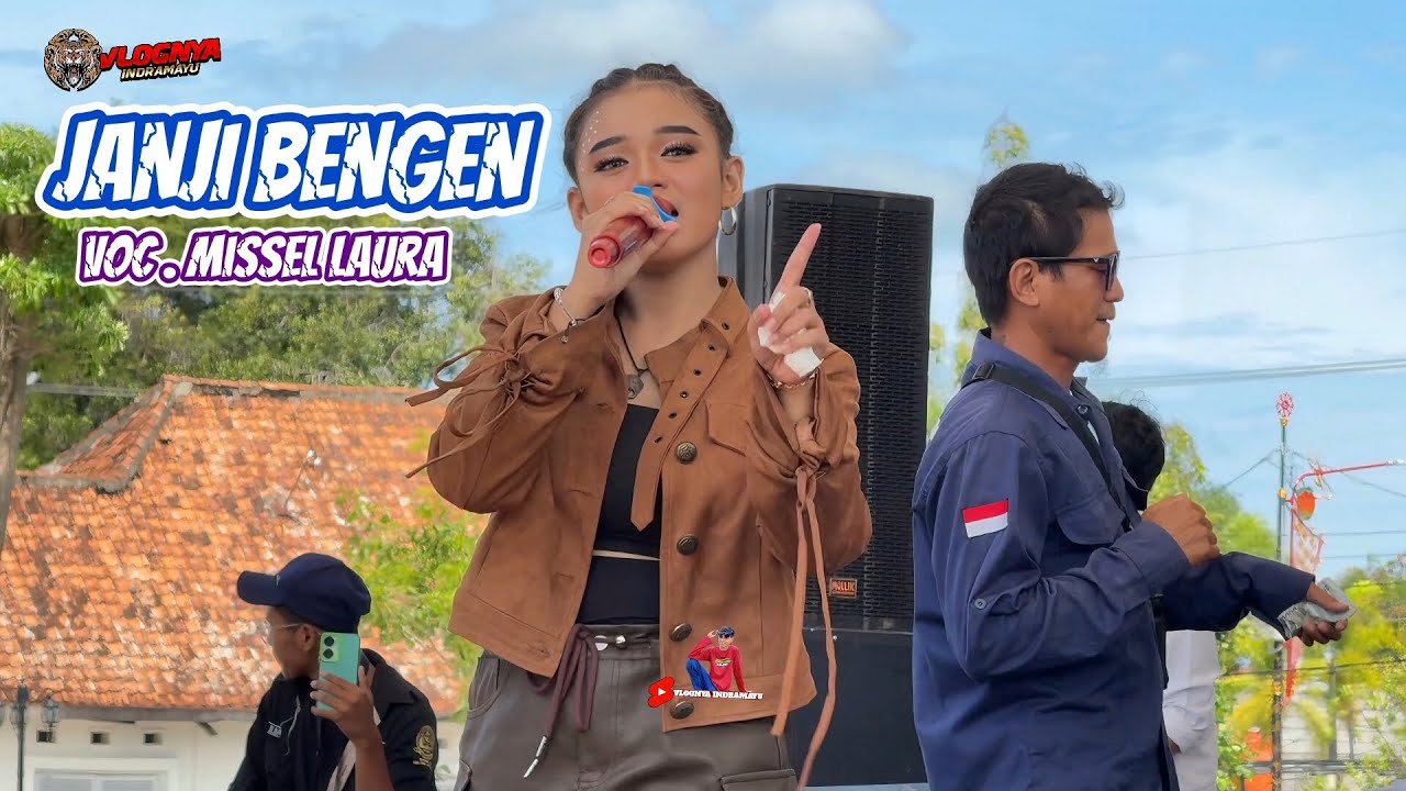 JANJI BENGEN VOC . MISEL LAURA | Show Alun Alun Indramayu Puspawangi