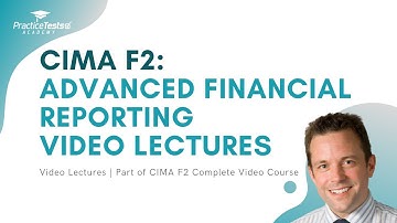 CIMA F2 Advanced Financial Reporting - Complete Video Course