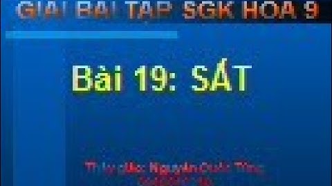 Giải bài tập hóa 9 sgk bài 19 sắt năm 2024