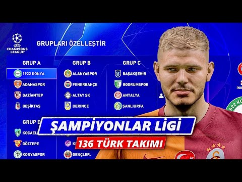 136 Takımlı Şampiyonlar Ligi Kurdum Ama Hepsi Türk Takımı