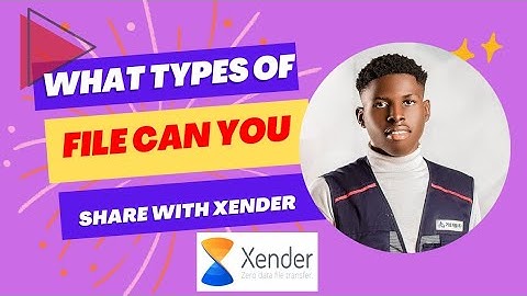 What types of files can I share using Xender