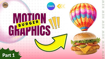 Motion Graphics Burger Animation in Canva | Part 1 (Easy Tutorial)