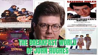 The Breakfast World Of John Hughes