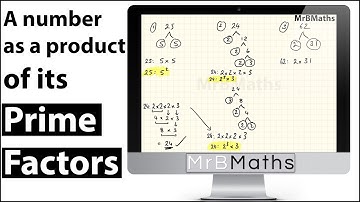 Writing a number as a product of its prime factors (Factor Tree) - MrBMaths