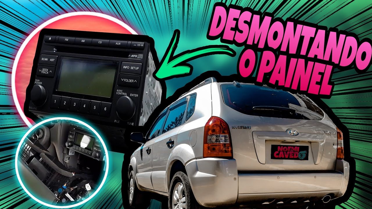COMO TROCAR O SOM DA TUCSON E DESMONTAR O PAINEL. 《Noemi Cavêdo》