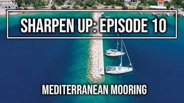 SAIL CROATIA HOW TO DOCK: Mediterranean Mooring with Anchor