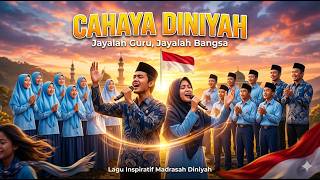 CAHAYA DINIYAH | Lagu Inspirasi Guru & Santri
