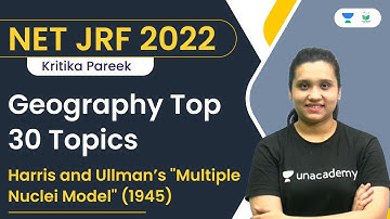 Geography Top 30 Topics | Harris and Ullman’s "Multiple Nuclei Model" (1945) | Kritika Pareek