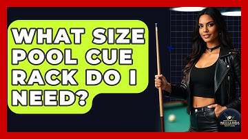 What Size Pool Cue Rack Do I Need? - Billiards Hustlers