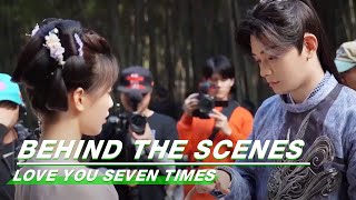 BTS：Chukong's Routine | Love You Seven Times | 七时吉祥 | iQIYI
