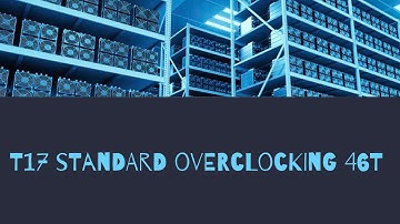 T17 standard overclocking 46T 2650W