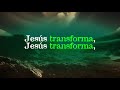 Jesús Transforma  | Juan Francisco