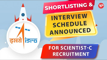 ISRO Interview Schedule announced for Scientist B | Mechanical, Electronics, Computer Science