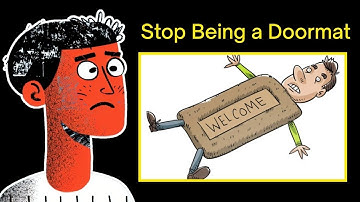 How to Stop Being a Doormat and Build Real Self-Respect