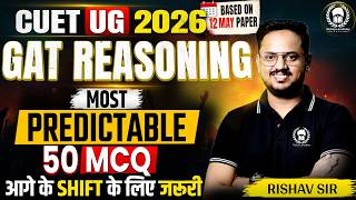 CUET UG 2026 GAT Reasoning Most Predictable 50 MCQ | Rishav Sir