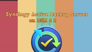 Synology Active Backup for Server on DSM 6 2