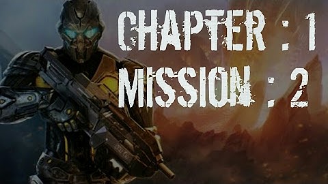 N.O.V.A: Legacy - Walkthrough - Chapter 1 - Mission 2 - A New Order