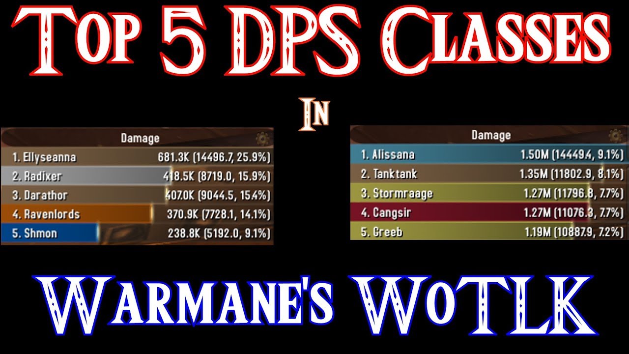 regulere Til meditation romersk Top 5 best DPS classes on Warmanes WoTLK! - YouTube
