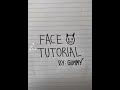 Face tutorial credits to gumdess