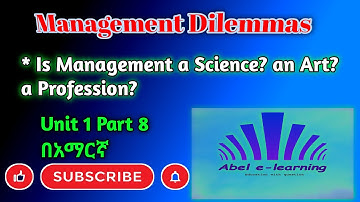 MGT Dilemmas(art, science and profession )/introduction to management unit 1 part 8#abel#management